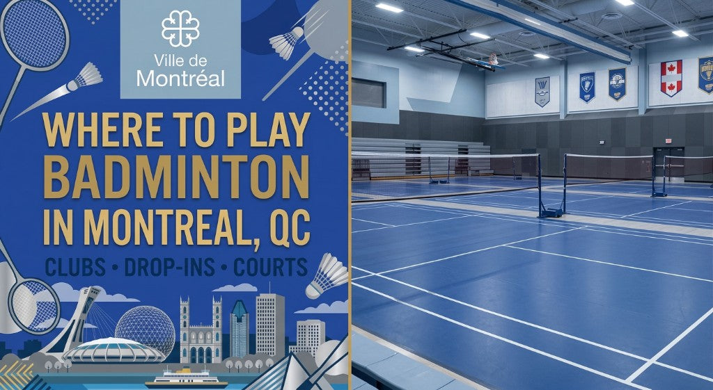 Where to Play Badminton in Montreal — Clubs, Drop-Ins, and Courts